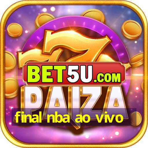 final nba ao vivo